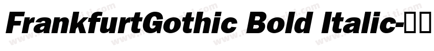 FrankfurtGothic Bold Italic字体转换